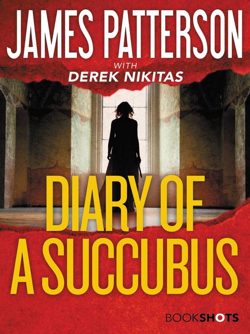 Title details for Diary of a Succubus by James Patterson - Available